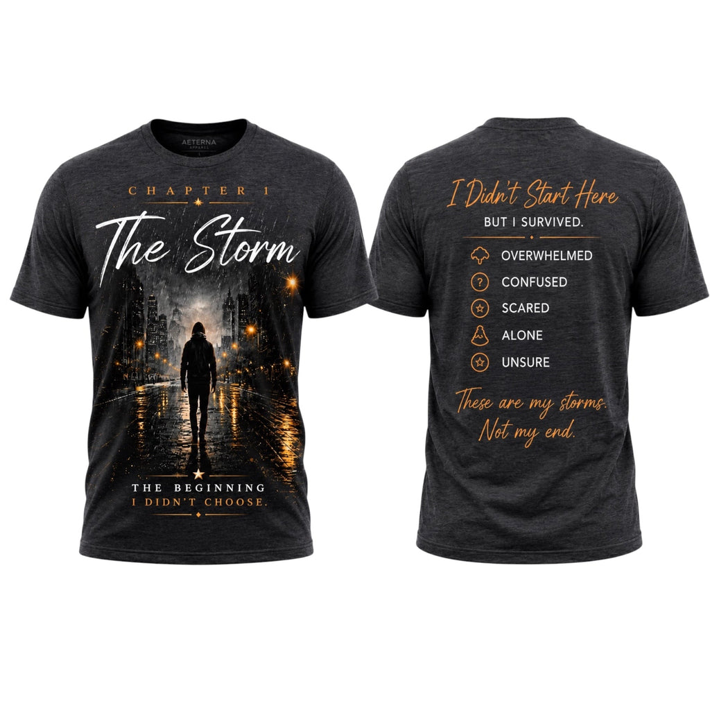CT Merch Co Chapter 1 "The Storm" charcoal graphic T-shirt shown from the front and back featuring a lone figure walking through a stormy city, the quote "The Beginning I Didn't Choose," and an inspirational back design about surviving overwhelming, confusing, scary, lonely, and uncertain seasons.