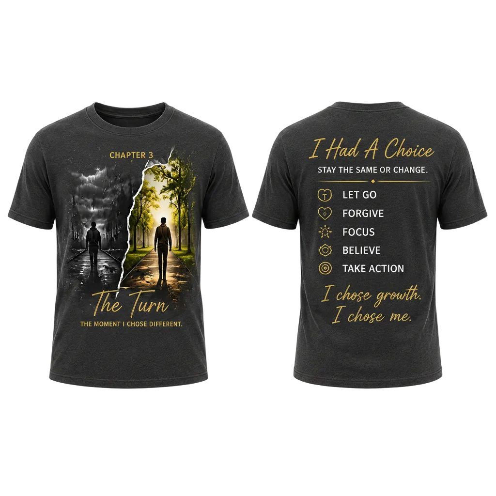 CT Merch Co Chapter 3 "The Turn" charcoal graphic T-shirt shown from the front and back featuring a split-path design transitioning from darkness to light, the quote "The Moment I Chose Different," and an inspirational back design encouraging letting go, forgiveness, focus, belief, and taking action with the message "I chose growth. I chose me."