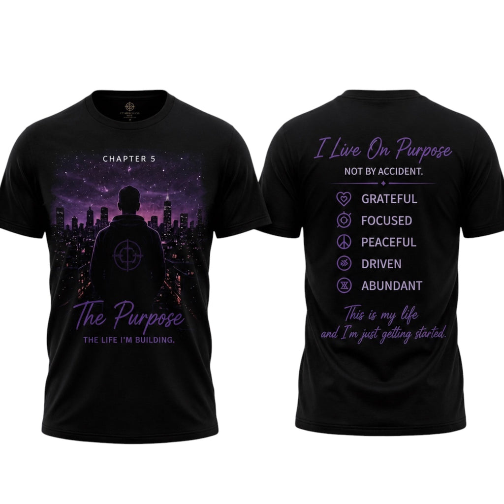 CT Merch Co Chapter 5 The Purpose black graphic T-shirt featuring front and back designs with a purple city skyline, hooded figure, motivational typography, and inspirational messages about purpose, gratitude, focus, peace, and abundance.