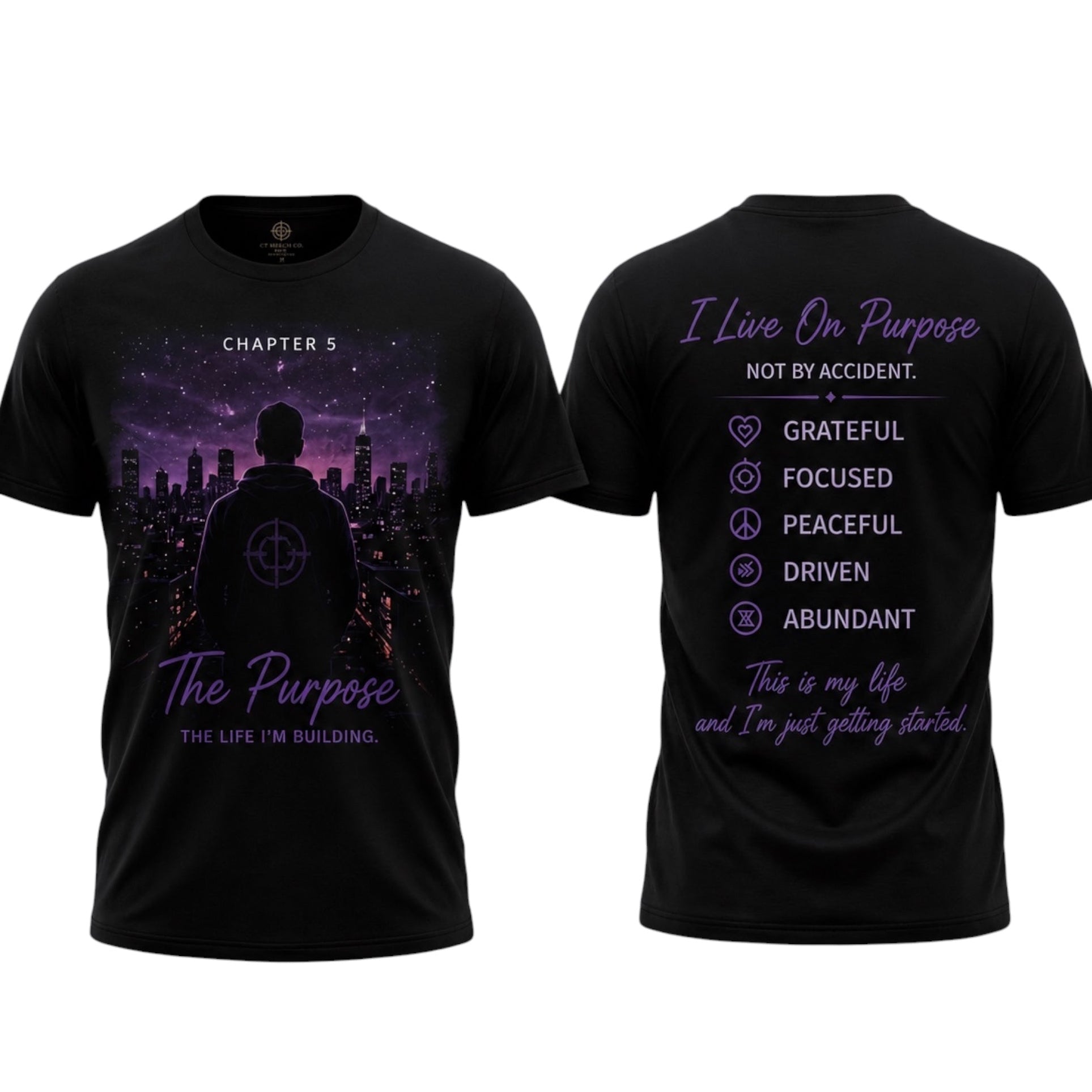 CT Merch Co Chapter 5 The Purpose black graphic T-shirt featuring front and back designs with a purple city skyline, hooded figure, motivational typography, and inspirational messages about purpose, gratitude, focus, peace, and abundance.
