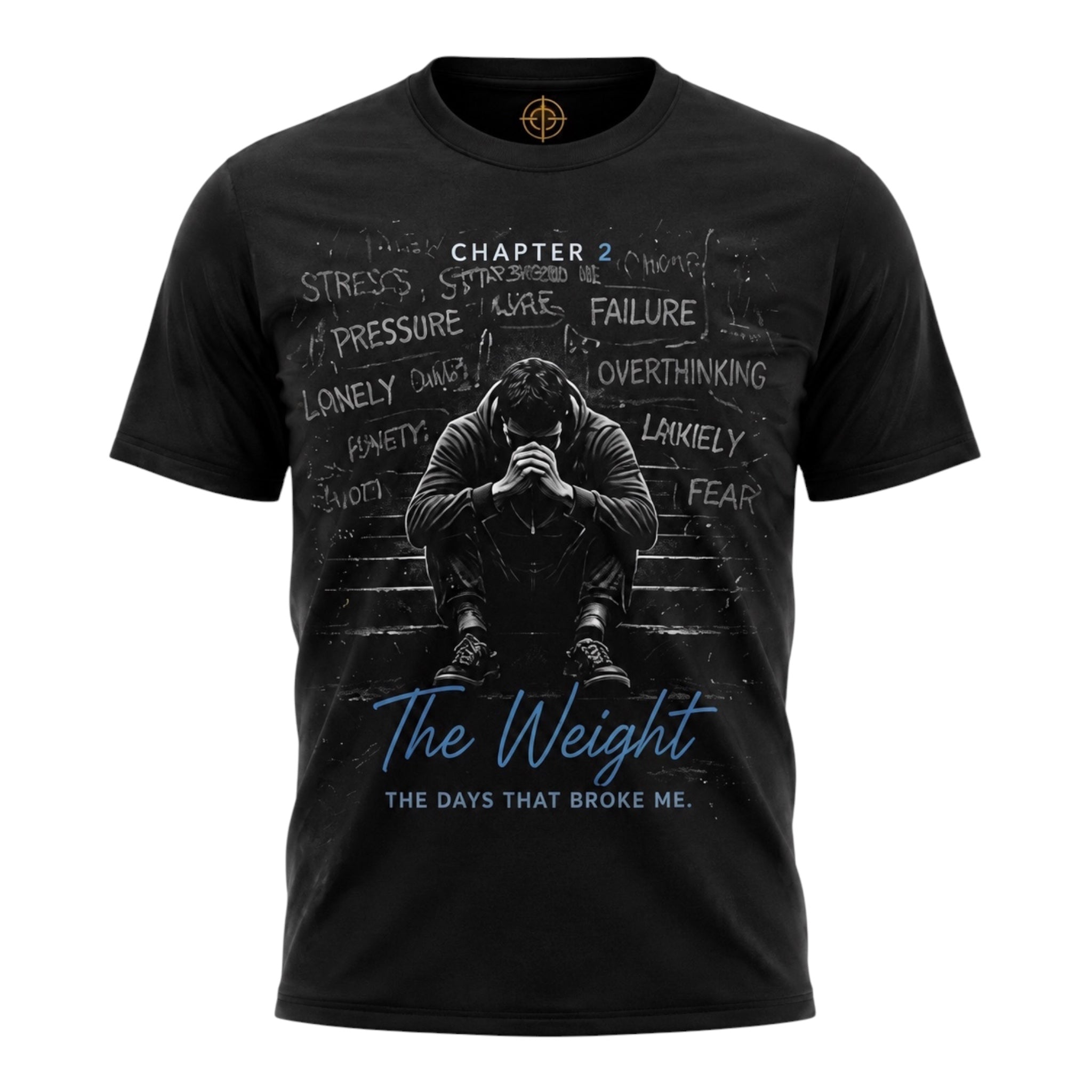 CT Merch Co The Weight Chapter 2 black unisex graphic t-shirt front featuring inspirational resilience artwork about overcoming stress, anxiety, pressure, and doubt.